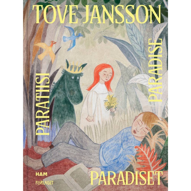 Tove Jansson – Paradiset / Paratiisi / Paradise