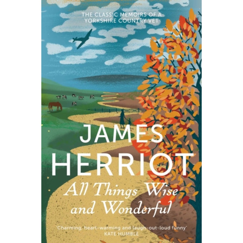 James Herriot All Things Wise and Wonderful