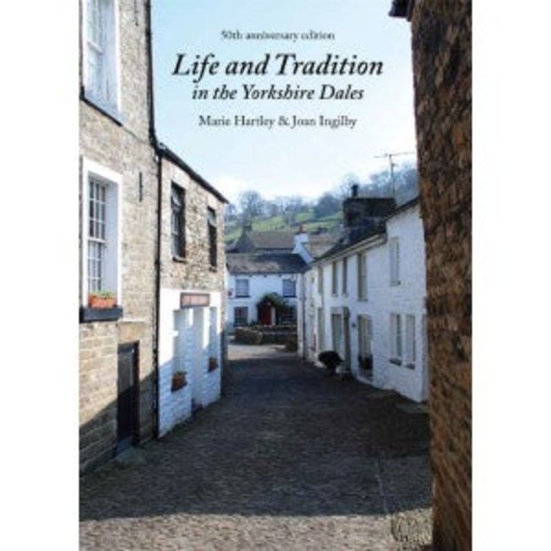 Life and Traditions in the Yorkshire Dales – 50th Anniversary Edition