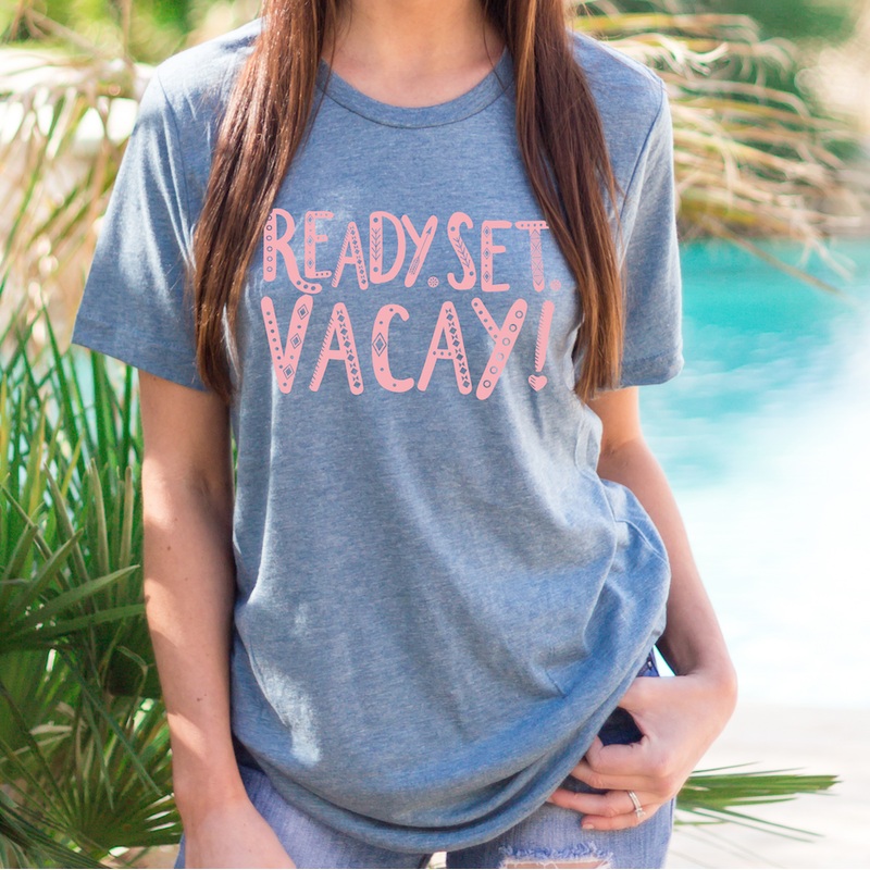 Ready, Set, Vacay Tee|Small