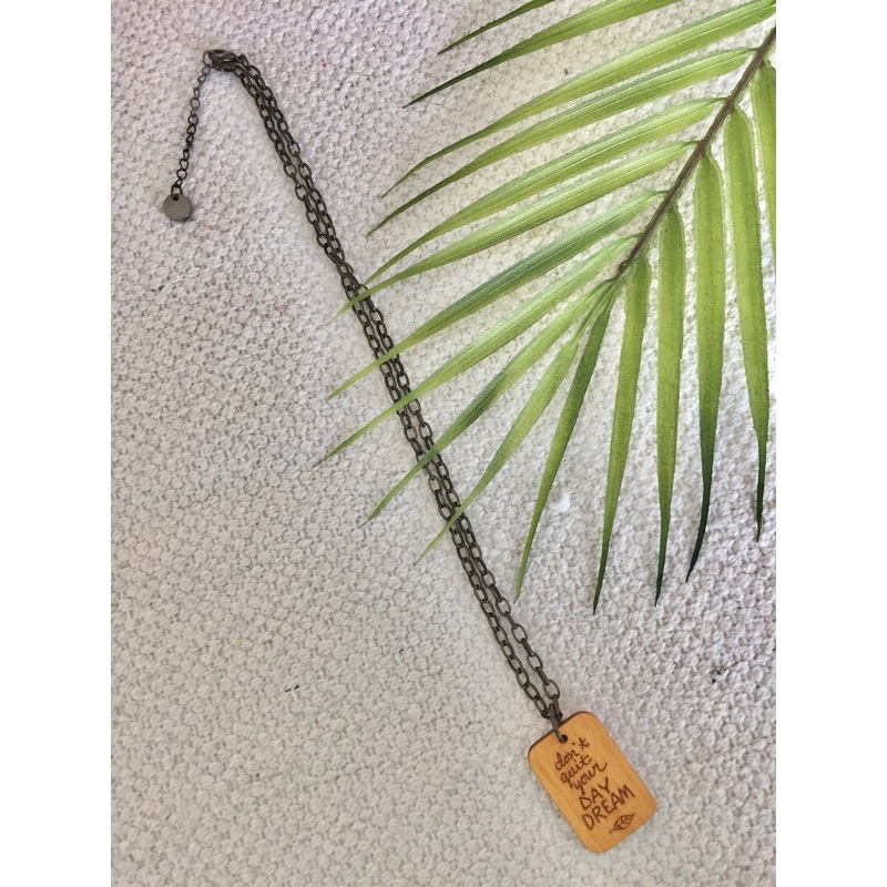 Don’t Quit Your Daydream Wood Necklace