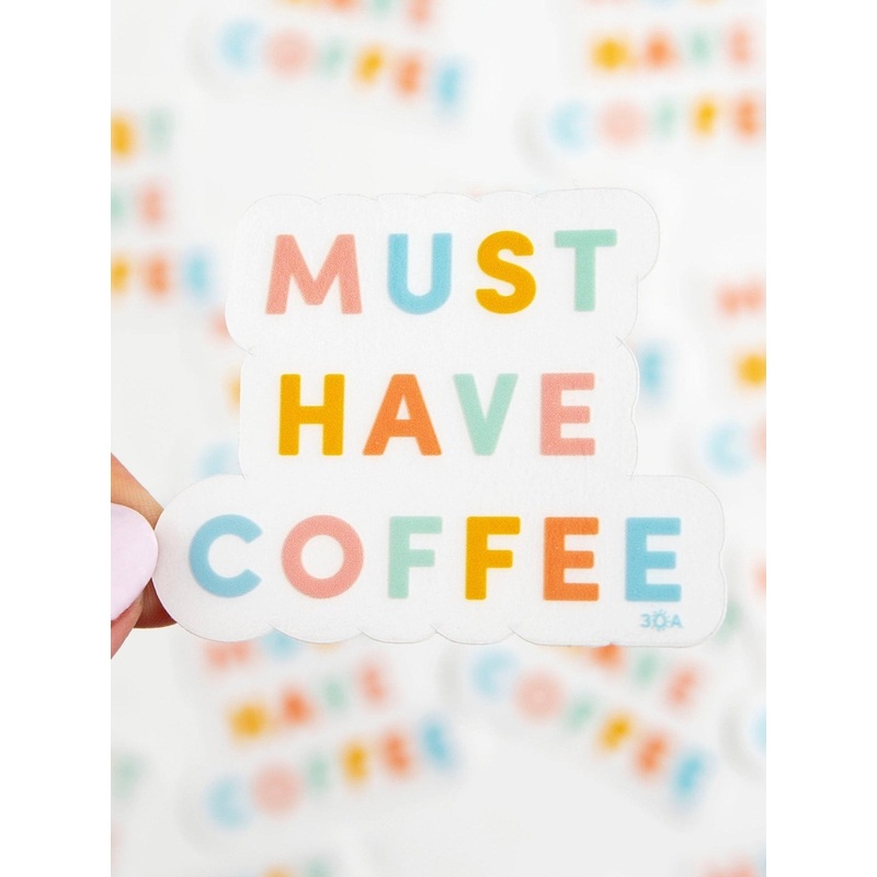 Must Have Coffee Clear Decal Sticker