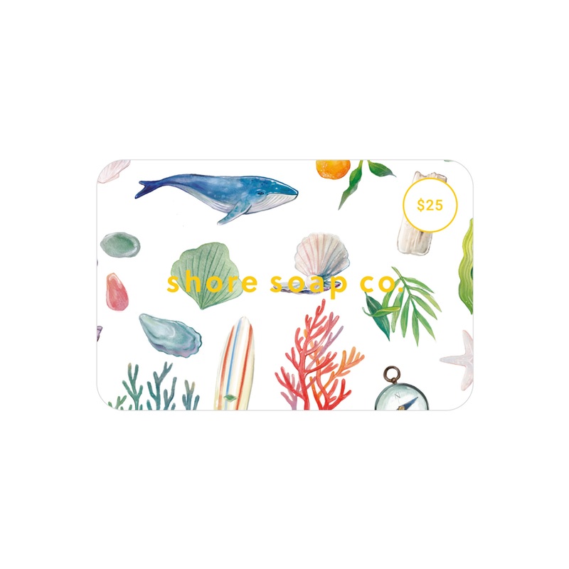 Shore Soap Co. Gift Card|$10.00|$25.00|$50.00|$100.00