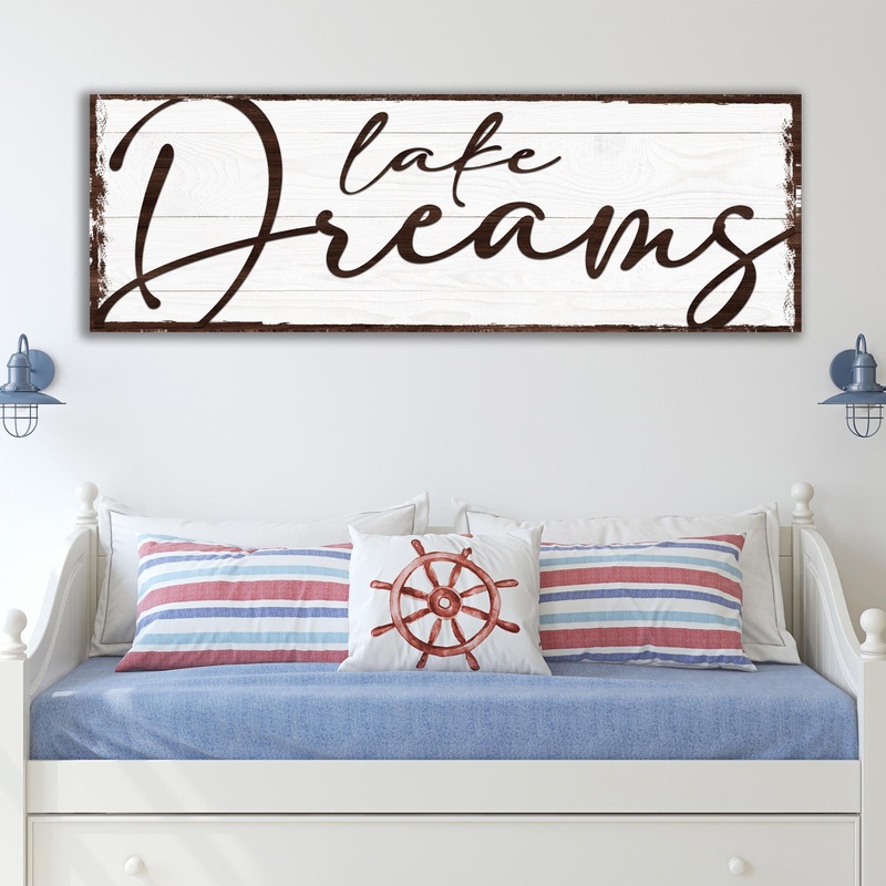 Lake Dreams Sign|12×36 inch Medium Premium Gallery Wrapped|16×48 inch Large Premium Gallery Wrapped|20×60 inch Extra Large Premium Gallery Wrapped