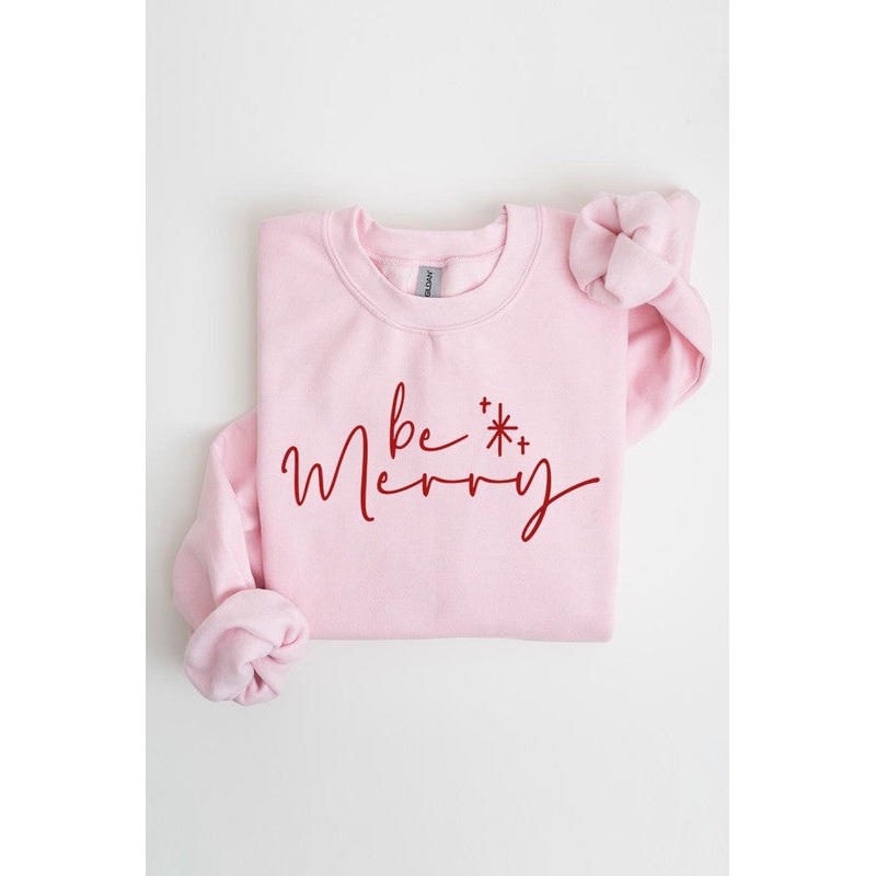 Be Merry Graphic Fleece Sweatshirts