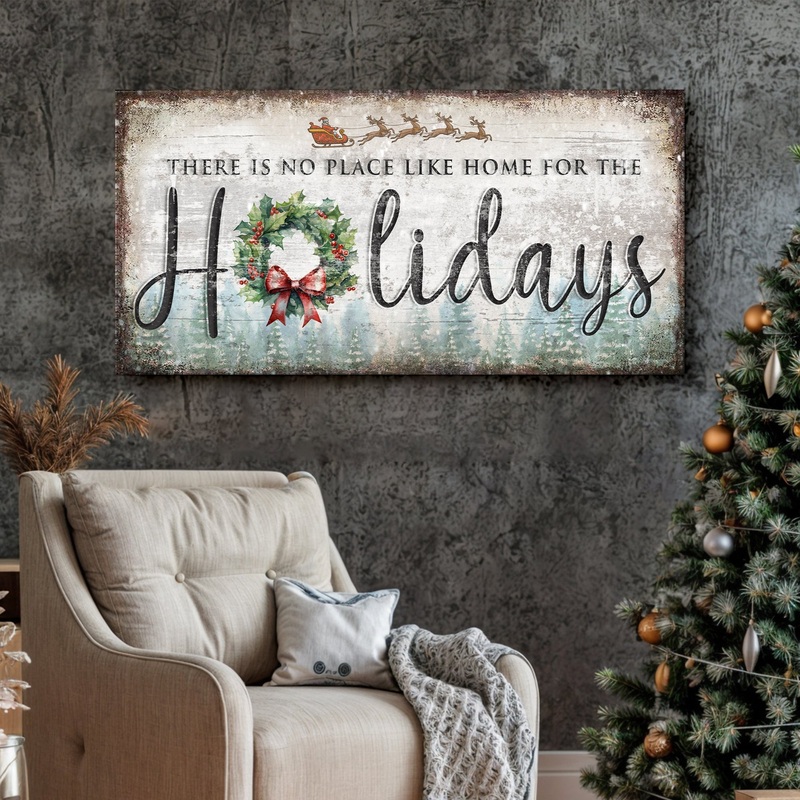There’s No Place Like Home For The Holidays Christmas Sign IV