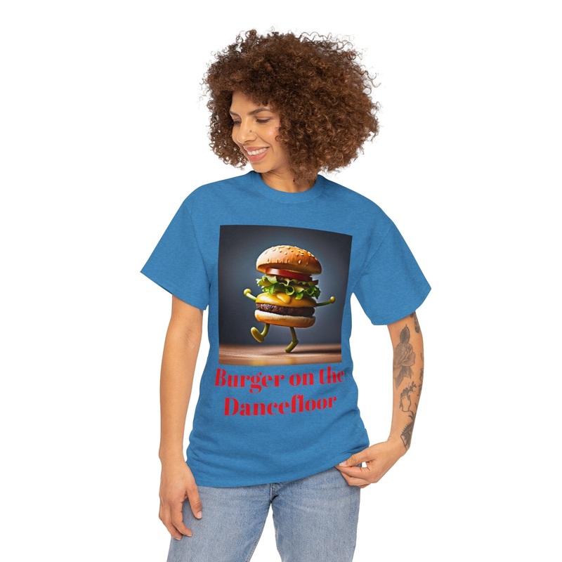 Burger on the Dancefloor|Ash|Heather Sapphire|Irish Green|Light Blue|Russet|White|Black|Gold|Graphite Heather|Safety Pink|S|M|L|XL|2XL|3XL|4XL|5XL