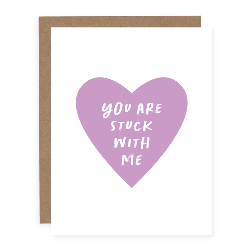 CARD: You Are Stuck With Me – Valentine’s Day