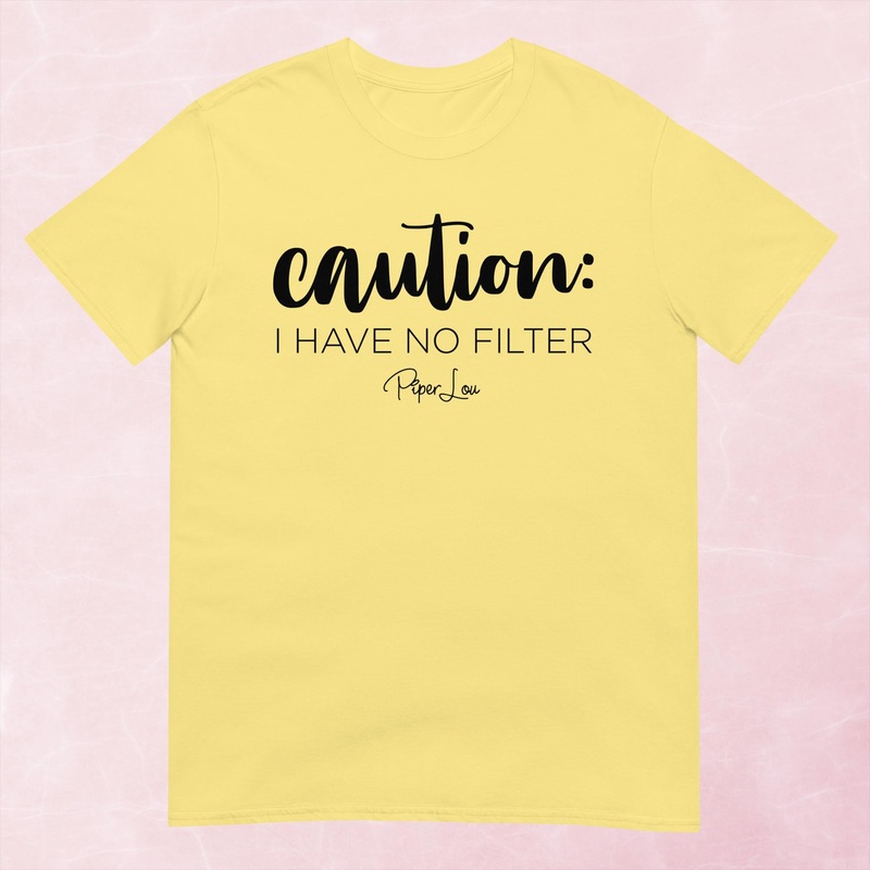 Caution I Have No Filter Graphic Tee