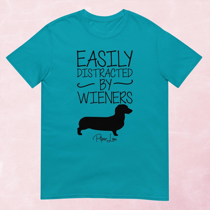 Easily Distracted By Wieners Graphic Tee