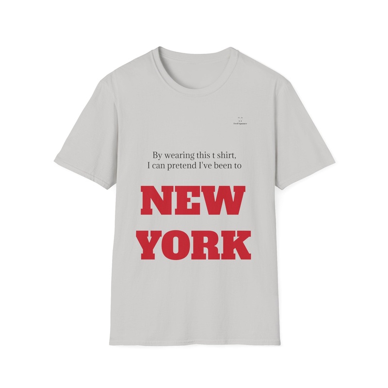 Never been to New York t shirt