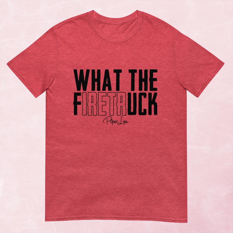 What The Firetruck Graphic Tee