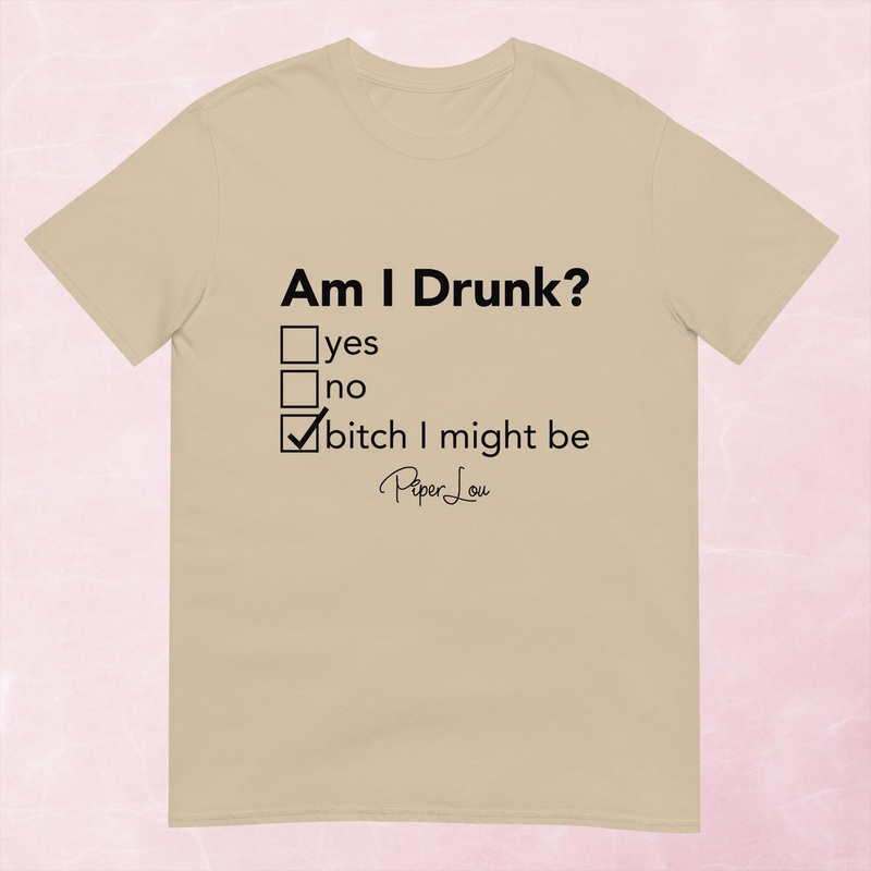 Am I Drunk Graphic Tee|Sand|Heather Red|Tropical Blue|Light Blue|Sport Grey|Cornsilk|White|S|M|L|XL|2XL|3XL