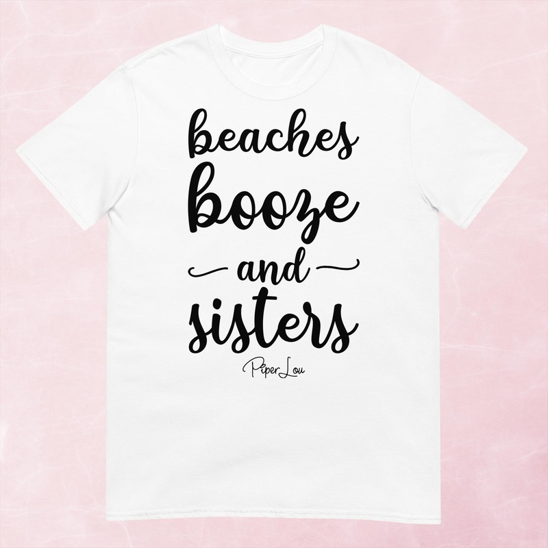 Beaches Booze And Sisters Graphic Tee