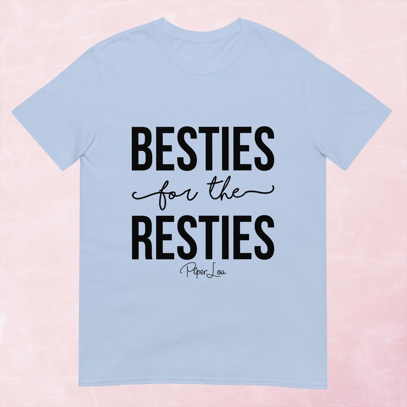 Besties For The Resties Graphic Tee