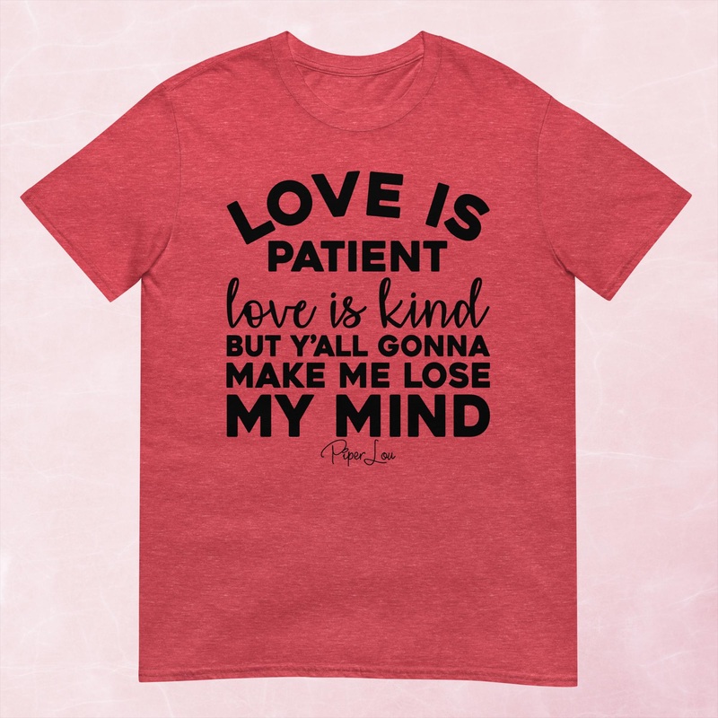 Love Is Patient Love Is Kind Graphic Tee