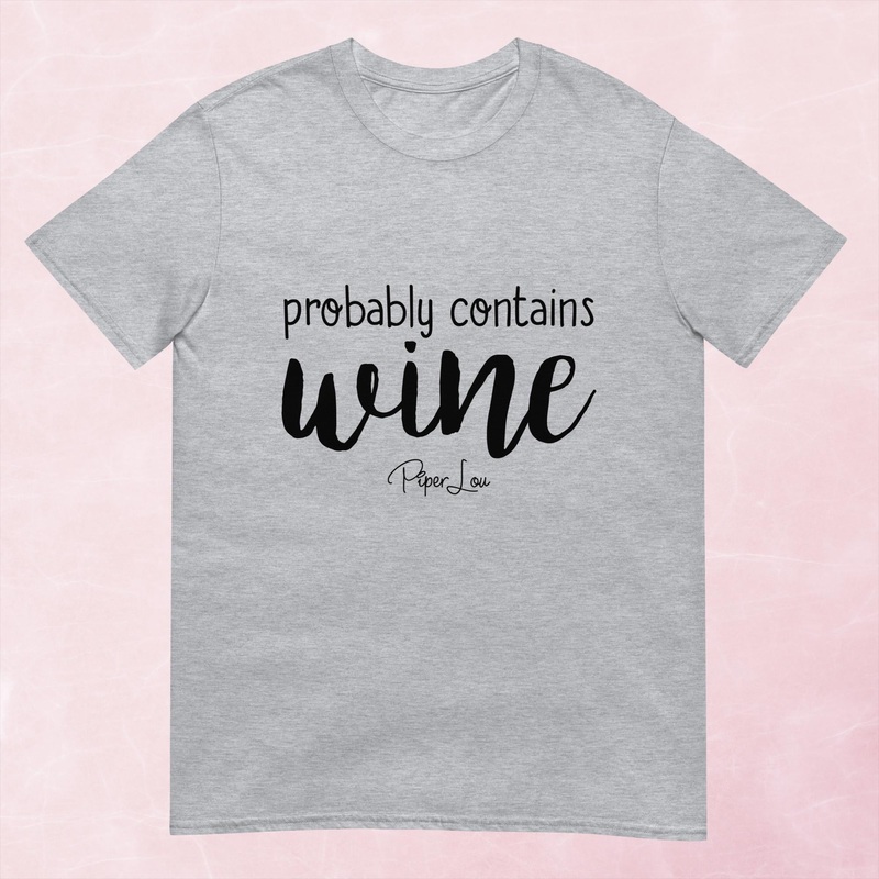 Probably Contains Wine Graphic Tee