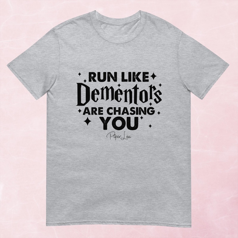 Run Like Dementors Are Chasing You Graphic Tee