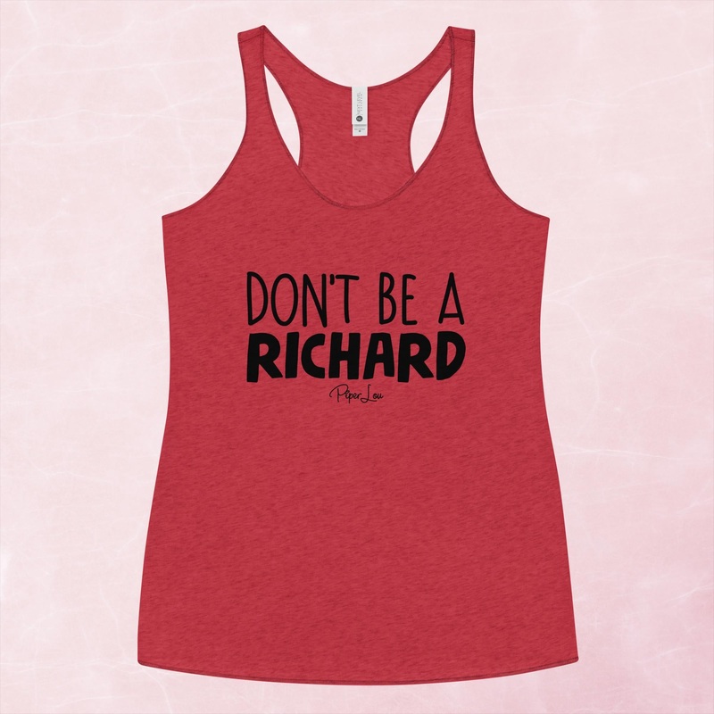Don’t Be A Richard Graphic Tank Top