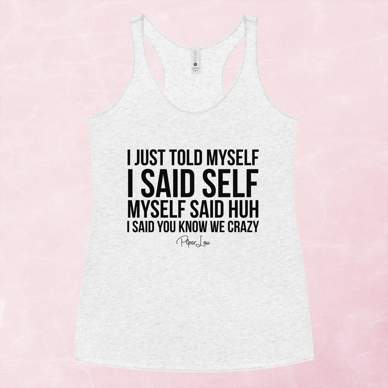 I Just Told Myself Graphic Tank Top