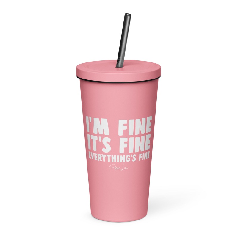 I’m Fine, It’s Fine 20oz Burst Tumbler + Straw