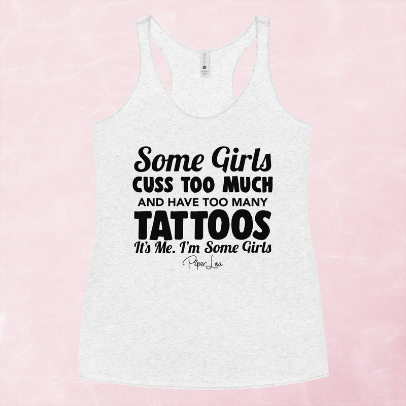 Some Girls Cuss Too Much And Have Too Many Tattoos Graphic Tank Top