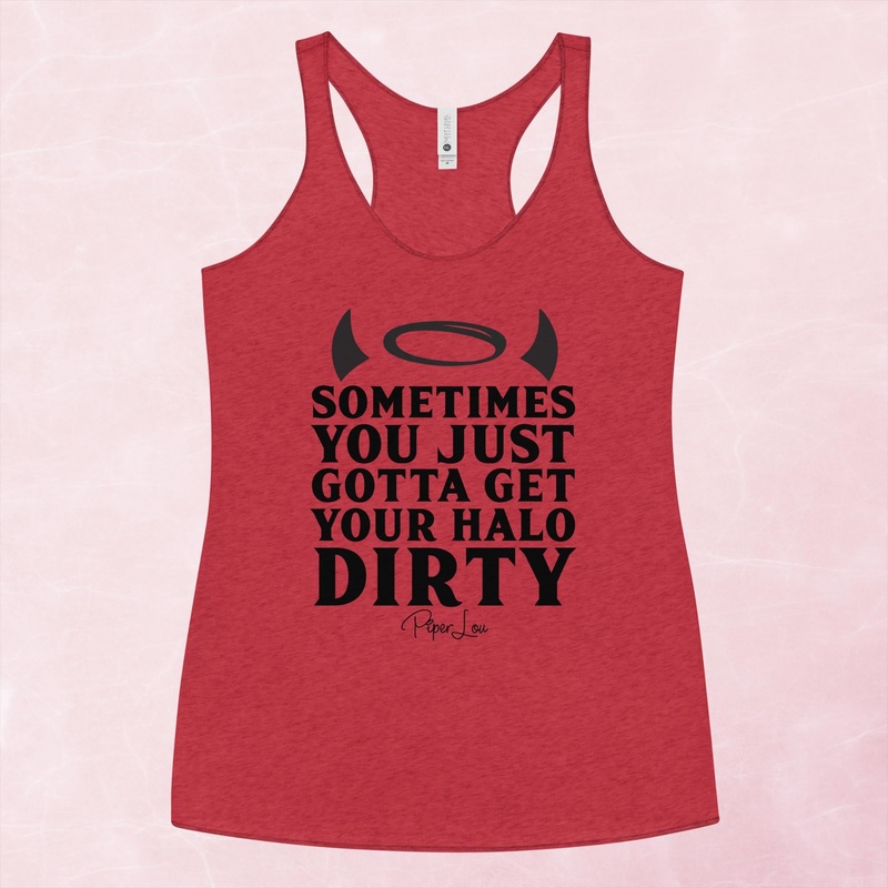 Sometimes You Just Gotta Get Your Halo Dirty Graphic Tank Top