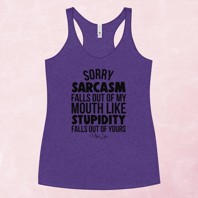 Sorry Sarcasm Falls Out Of My Mouth Graphic Tank Top
