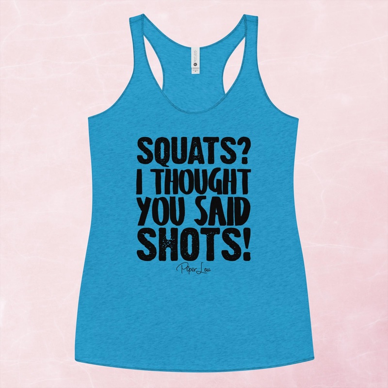 Squats I Thought You Said Shots Graphic Tank Top