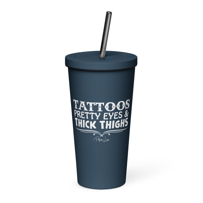 Tattoos, Pretty Eyes & Thick Thighs 20oz Burst Tumbler + Straw