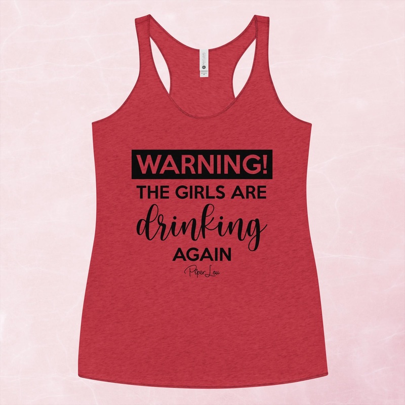 Warning The Girls Are Drinking Again Graphic Tank Top