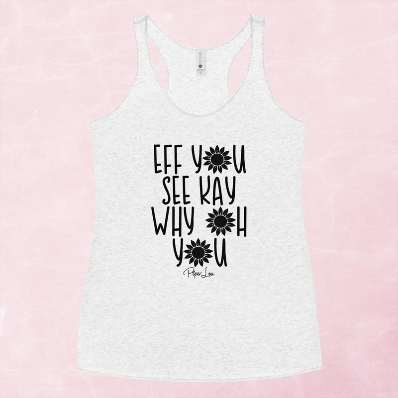 Eff You See Kay Why Oh You Graphic Tank Top