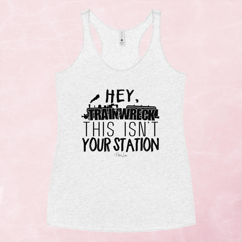 Hey Trainwreck This Isn’t Your Station Graphic Tank Top