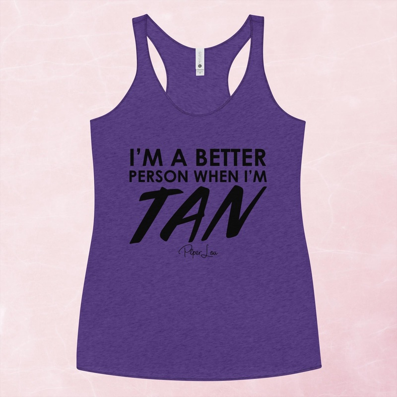 I’m A Better Person When I’m Tan Graphic Tank Top