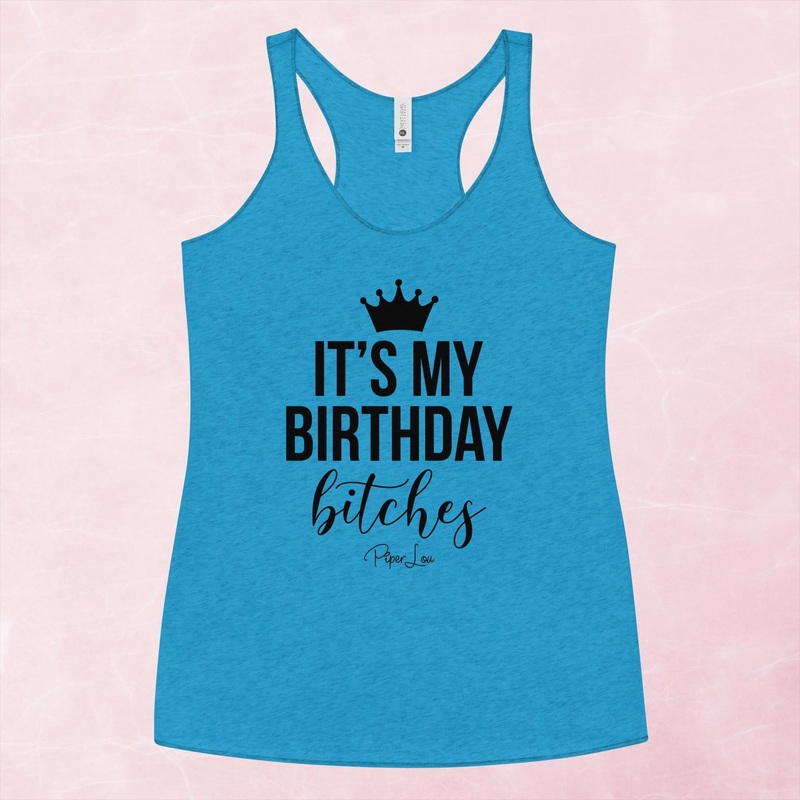 It’s My Birthday Bitches Graphic Tank Top