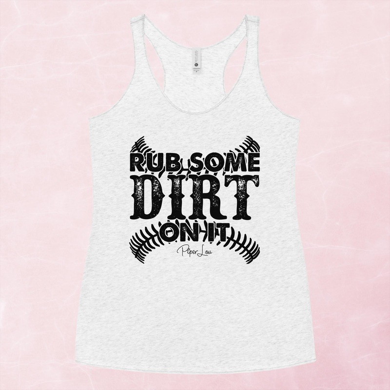 Rub Some Dirt On It Graphic Tank Top