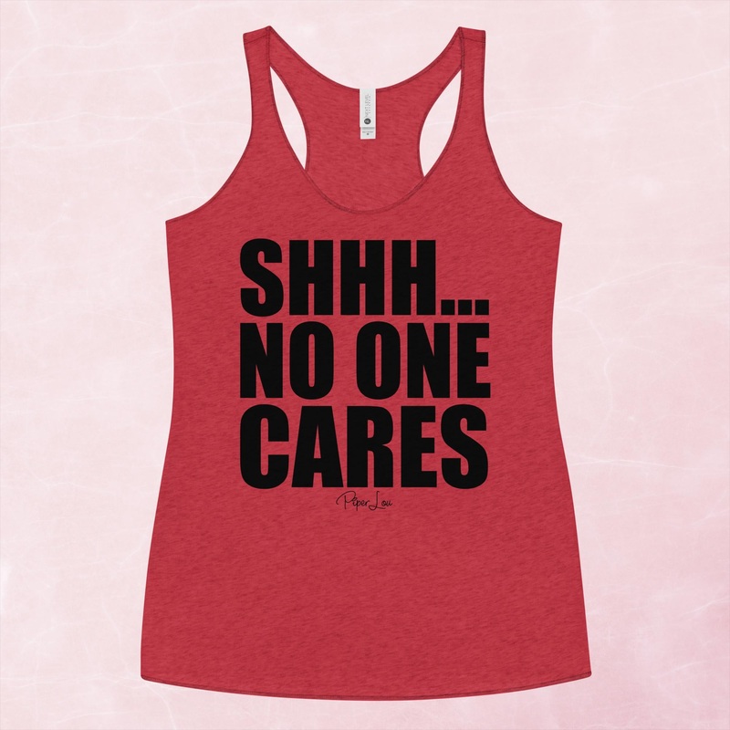 Shhh No One Cares Graphic Tank Top