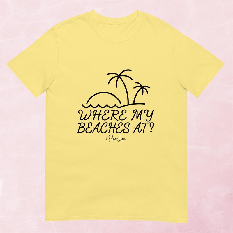 Where My Beaches At Graphic Tee