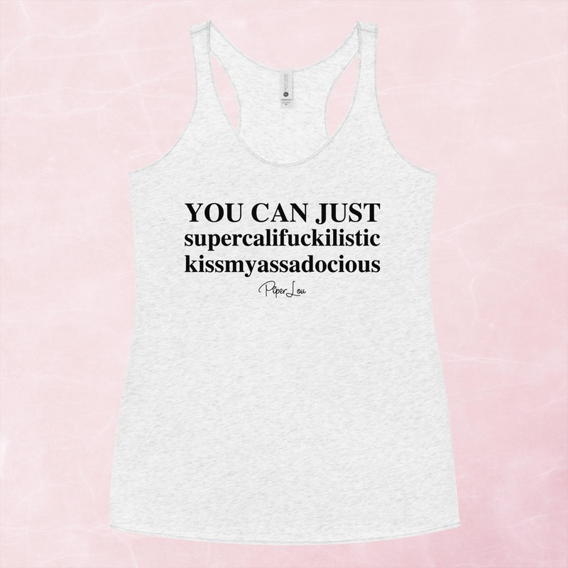 You Can Just Supercalifuckalistic Graphic Tank Top