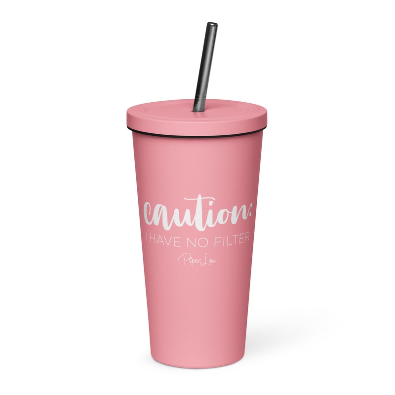 Caution I Have No Filter 20oz Burst Tumbler + Straw