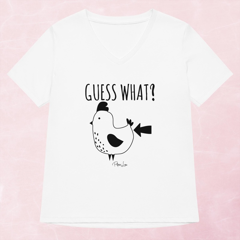 Guess What Chicken Butt Women’s Graphic V-Neck