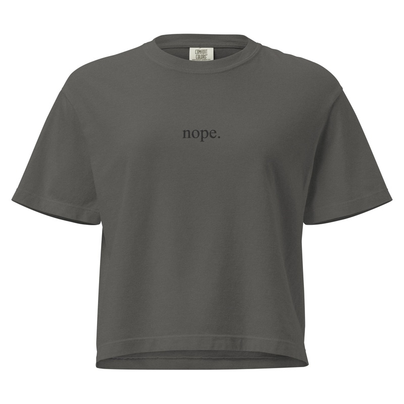 Nope Embroidered Cropped Boxy Comfort Colors Tee