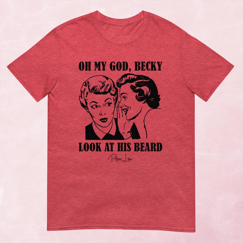 OMG Becky Look At His Beard Graphic Tee