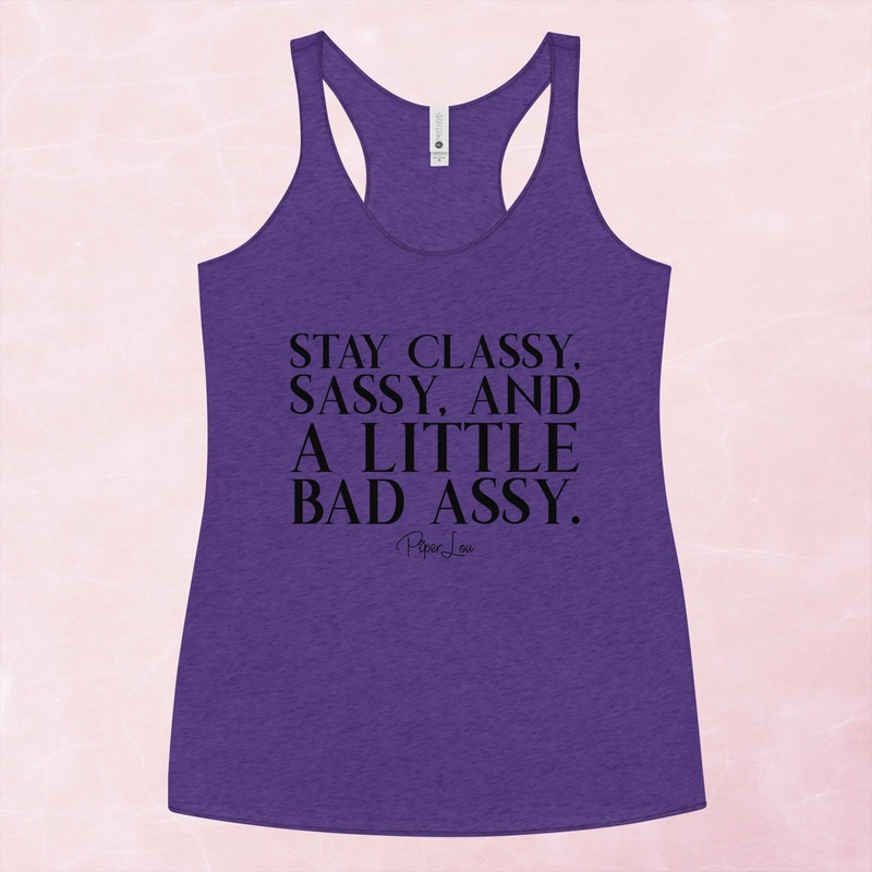 Stay Classy, Sassy, And A Little Bad Assy Graphic Tank Top