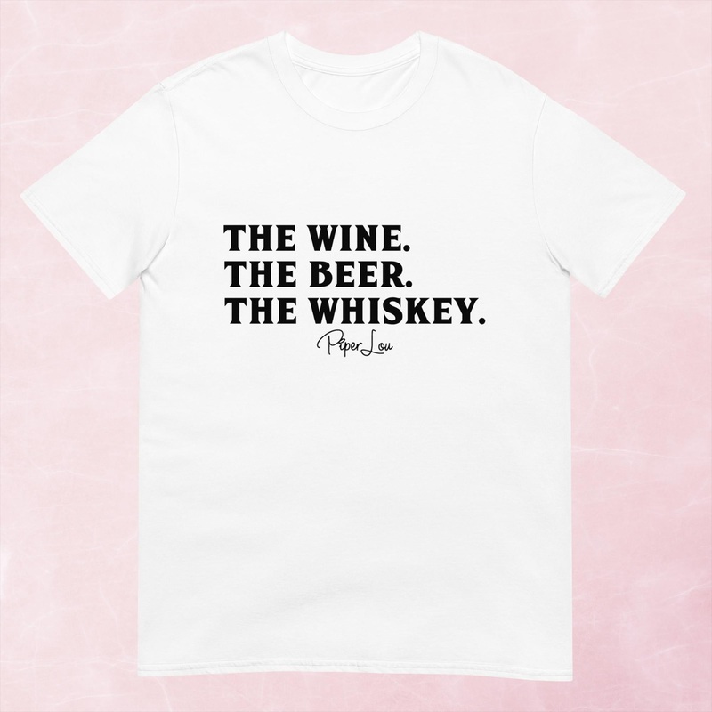 The Wine The Beer The Whiskey Graphic Tee