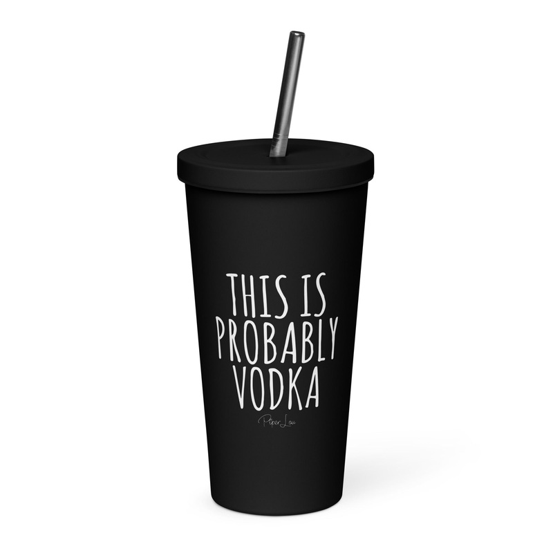 This Is Probably Vodka 20oz Burst Tumbler + Straw