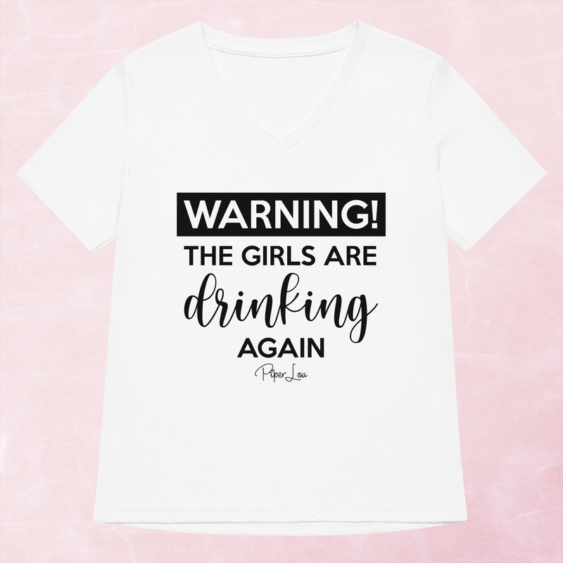 Warning The Girls Are Drinking Again Women’s Graphic V-Neck