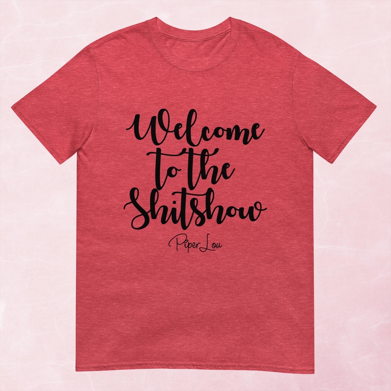 Welcome To The Shitshow Graphic Tee