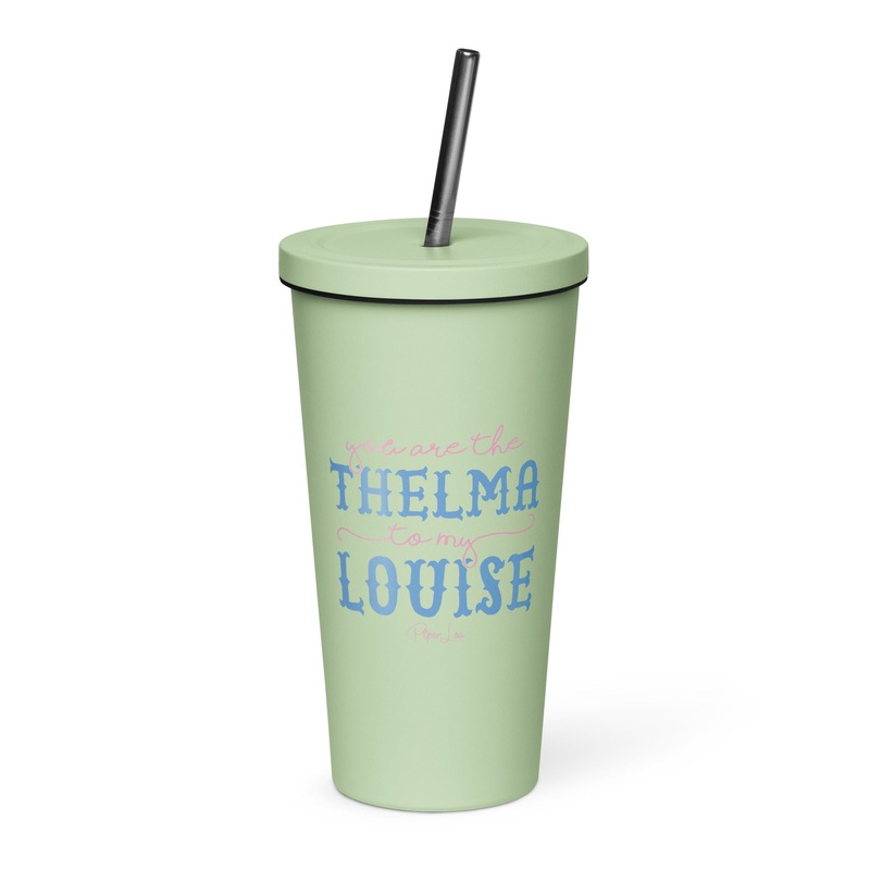 You Are The Thelma To My Louise 20oz Burst Tumbler + Straw