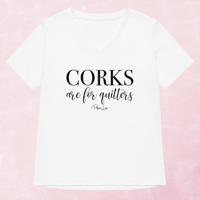 Corks Are For Quitters Women’s Graphic V-Neck